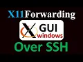 X11Forwarding How to use GUI over SSH from a Windows computer