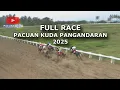Download Lagu FULL RACE PACUAN KUDA PANGANDARAN 2025