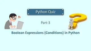 Python Quiz Series - Part 3 Boolean Expressions Conditions in Python