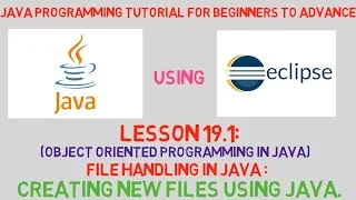 Java Tutorial Lesson 19 1 File Handling in Java Creating New Files using Java