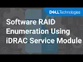 Software RAID enumeration using iDRAC Service Module