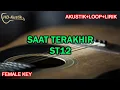 Download Lagu SAAT TERAKHIR - ST12 | KARAOKE+LOOP+LIRIK | FEMALE KEY