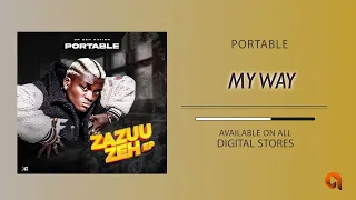 portable my way zazuu zeh ep official audio 