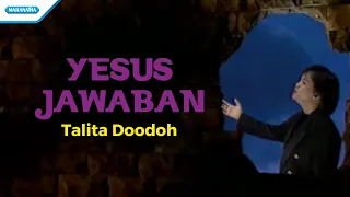 Download Yesus Jawaban - Talita Doodoh (Video) MP3