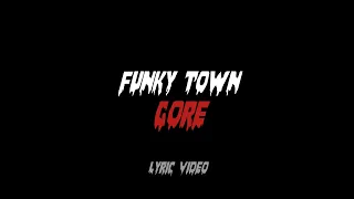 xixal xd - Funky Town Gore