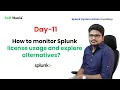Splunk admin Roadmap - How to Monitor Splunk License Usage Save Costs Day 11