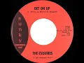 1967 HITS ARCHIVE: Get On Up - Esquires (mono 45)