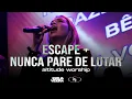 Download Lagu Altitude Worship - Escape + Nunca Pare de Lutar - Ministração Ao Vivo