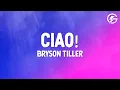 Lagu Bryson Tiller - Ciao! (Lyrics)