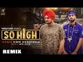 Download Lagu So High Sidhu Moosewala (Remix) | Uchiyan Gallan | DJ NSB | Latest Punjabi Songs 2017 | Full Song