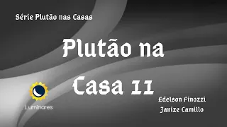 Plutão na Casa 11