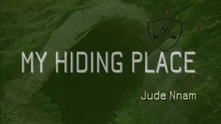 my hiding place jude nnam
