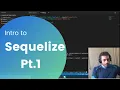 Intro to Sequelize Part I