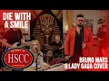 'Die With A Smile' (Bruno Mars \u0026 Lady Gaga) Cover by The HSCC