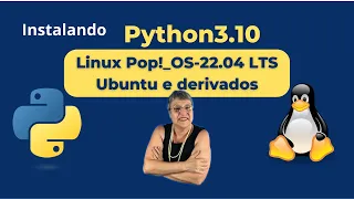 Como instalar ou atualizar Python 3 10 no Linux Pop - OS 22 04 LTS e Ubuntu 22 04 e Derivados