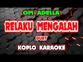 Download Lagu RELAKU MENGALAH KARAOKE - Yeni Inka feat FendiK @koplokaraooke