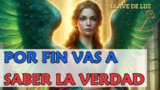 SE ACABÓ LA ESPERA 🗝️ SABRÁS LA VERDAD 💌 Mensaje de los ÁNGELES PARA TI HOY Llave de Luz