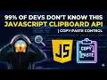 Why Every Web Dev Should Learn the Clipboard API Now