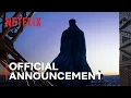 Lagu Lupin: Part 4 | Official Announcement | Netflix