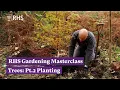 How and when to plant trees | RHS Gardening Masterclass: Trees Pt.2 | The RHS