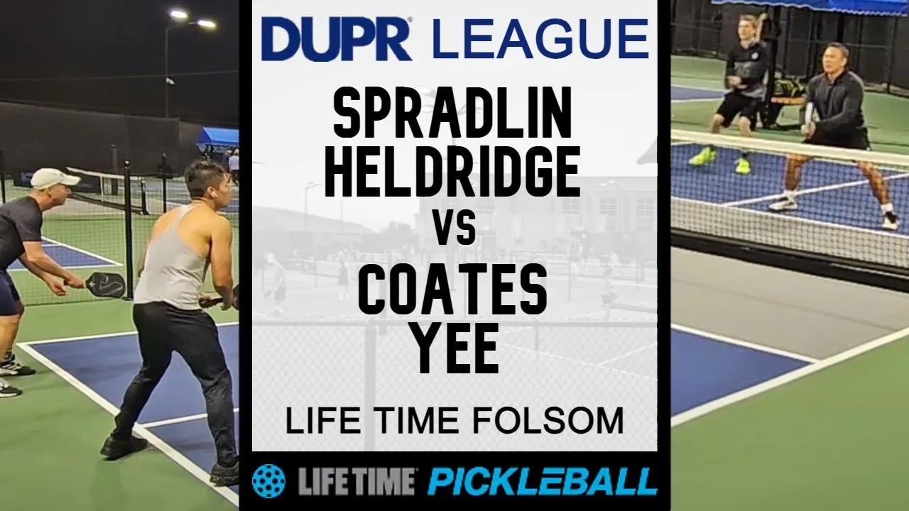 3.5+ Life Time DUPR Pickleball League - Spradlin/Heldridge v Coates/Yee