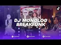 Download Lagu DJ MONOLOG BREAKFUNK BOOTLEG REMIX BY MALX