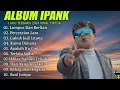 Download Lagu Ipank Full Album Lagu Populer Terbaik 2025 | Kumpulan Lagu Ipank Paling Hits Sepanjang Masa