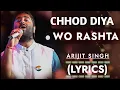 Download Lagu Chhod Diya Wo Rasta Jis Raste Se Tum The Guzre Song (Lyrics) | Arijit Singh, Kanika Kapoor | Baazaar