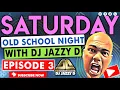 Download Lagu Saturday Old School Night with Dj Jazzy D Episode 3