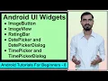 ImageButton ImageView RatingBar DatePicker TimePicker Android UI Widgets Android Tutorials 8