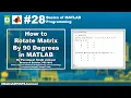 How to rotate matrix by 90 degrees in MATLAB