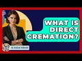 What Is Direct Cremation - The Sociology Workshop