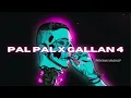 Download Lagu PAL PAL X GALLAN 4| (PRIYANK MASHUP) |AFUSIC| TALWINDER|