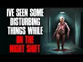 Lagu I’ve Seen Some Disturbing Things While on Night Shift | A Compilation of Night Shift Scary Stories