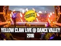 Download Lagu Dance Valley 2016 | Yellow Claw | Full set