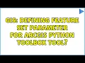 GIS Defining Feature Set parameter for ArcGIS Python Toolbox tool