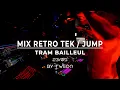 Download Lagu MIX RETRO TEK / JUMP au TRAM / 23-05