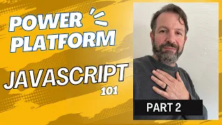 JavaScript 101 for the Power Platform - PART 2