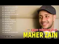 Lagu Maher Zain Full Album 2025 🎶 Kumpulan Lagu Sholawat 🎶 أغاني ماهر زين التي يجب عليك الاستماع إليها