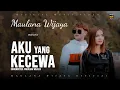 Download Lagu MAULANA WIJAYA - AKU YANG KECEWA (Official Music Video)