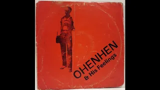 ohenhen u0026 his feelings atiti nu go