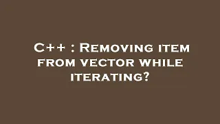 C Removing item from vector while iterating