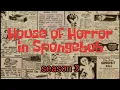 Lagu House of Horror in Spongebob (season 3)