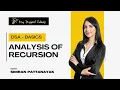 Lecture 9 - Analysis Of Recursion DSA Basics For Beginners Placement Course