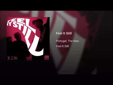 Download MP3 Feel It Still - Portugal. The Man (Audio)