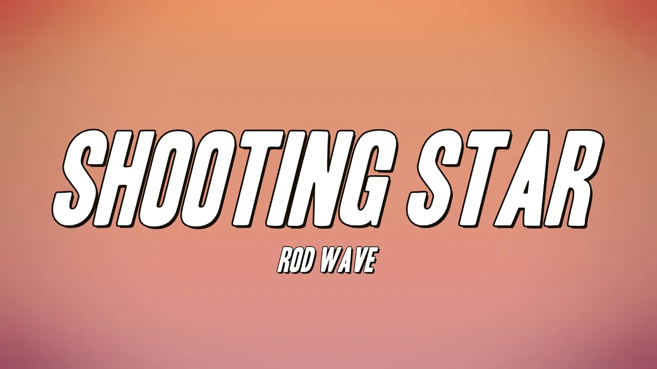 Rod Wave - Shooting Star (Lyrics)