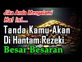 Download Lagu Siap Siap !!! 8 Tanda  Anda Akan Di Banjiri  Rezeki Besar Dalam Waktu Dekat