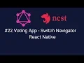 Voting App - Switch Navigator React Native