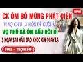 Download Lagu CK ÔM BỒ MỪNG PHÁT ĐIÊN VÌ VỢ CHỊU LH Vợ Ôm Bầu Rời Đi 3NG SAU HẮN GÀO KHÓC | Truyện Ngôn Tình Mới