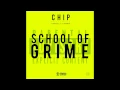 School of Grime - Chip (Ft D Double E & Jammer) (Swear free)